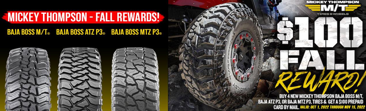 MICKEY THOMPSON FALL BACK REBATE ON SET OF 4 SELECT TIRES!! 